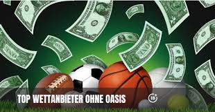 Wettanbieter ohne OASIS Deine Optionen für sicheres Wetten