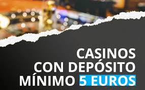 Casino con Deposito Minimo 5 Euro Gioca senza Stress!