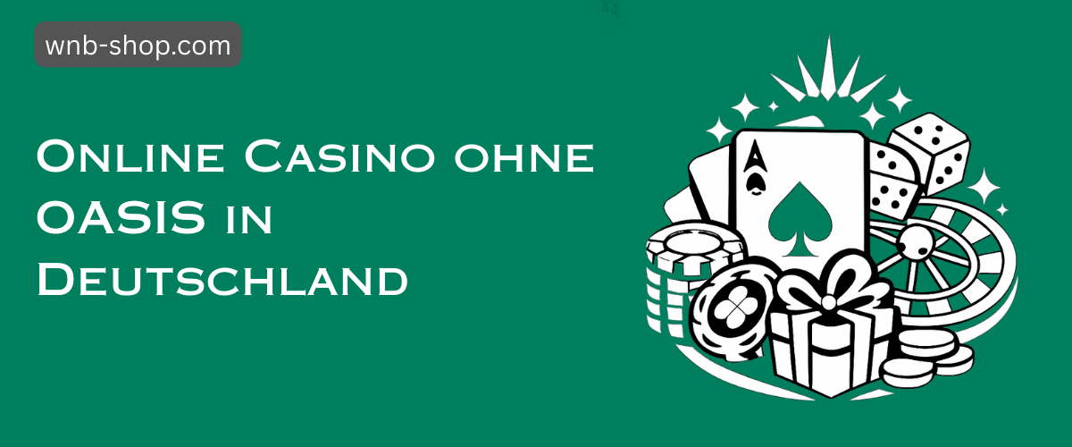 Online Casinos ohne OASIS Sicher Spielen ohne Einschränkungen