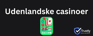 Udenlandske Casino En Guide til Spiloplevelser Online