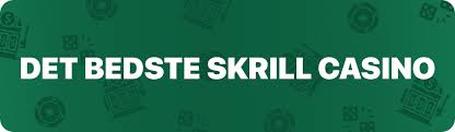 Casinoer med Skrill En Guide til Den Ultimative Spilleoplevelse