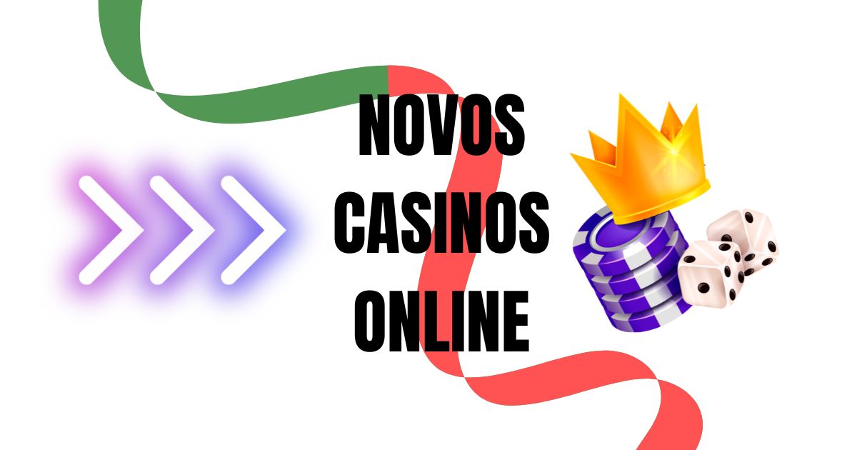 Descubra o Novo Casino Online Diversão e Emoção ao Seu Alcance