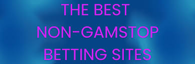 Exploring Non-GamStop Betting Sites A Comprehensive Guide