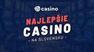 Online Kasíno na Slovensku Zábava a Šťastie na Dosah Ruky