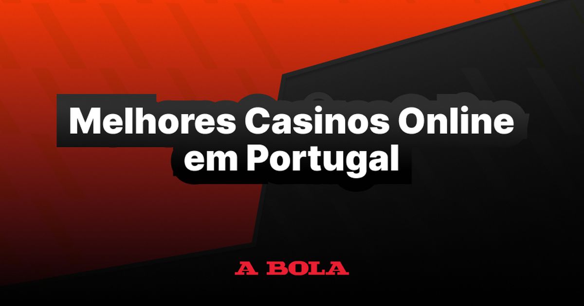 Os Melhores Casinos Online em Portugal Diversão e Segurança 722955785