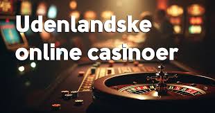 Udenlandske Casinoer Uden NemID En Dybdedykkende Guide